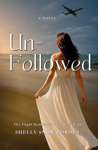 Unfollowed: A Flight Risk Spy Romance: Book Four