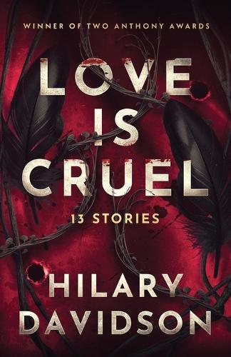 Love Is Cruel: 13 Stories