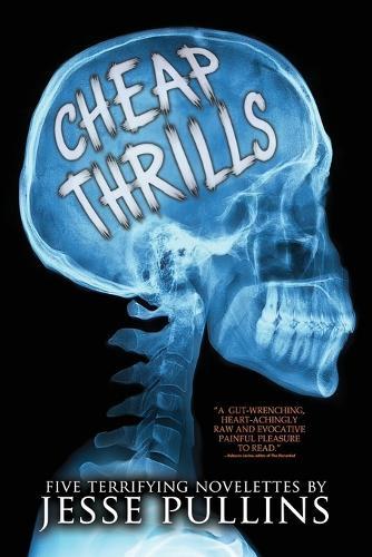 Cheap Thrills: 5 Novelettes of Terror
