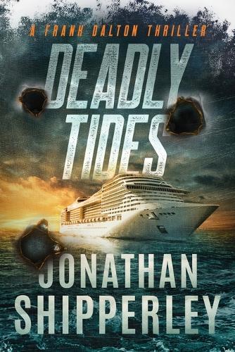 Deadly Tides: A Frank Dalton Thriller