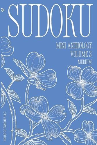 Sudoku Mini Anthology: Volume 3