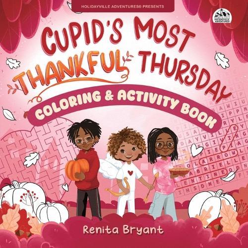 Cupid's Most Thankful Thursday Coloring & Activity Book