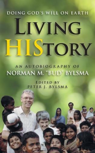 Living HIStory: Doing God's Will on Earth