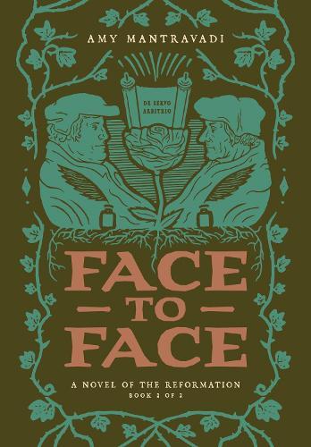 Face to Face: A Novel of the Reformation