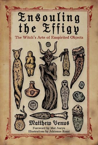 Ensouling the Effigy: The Witch's Arte of Inspirited Objects