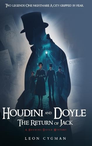 Houdini and Doyle the Return of Jack: A Houdini / Doyle mystery
