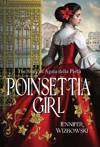 Poinsettia Girl: The Story of Agata della Pieta