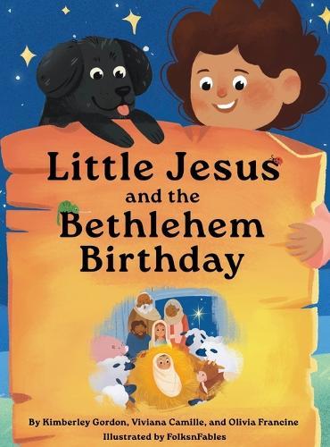 Little Jesus and the Bethlehem Birthday: The Little Jesus Chronicles