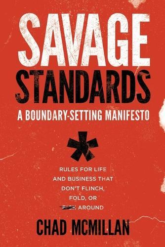 Savage Standards: A Boundary-Setting Manifesto