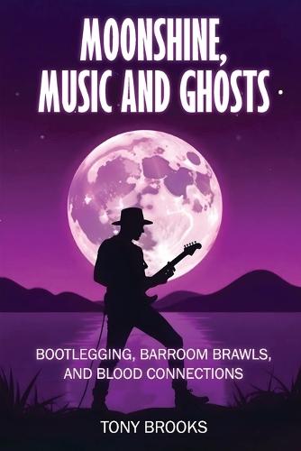 Moonshine Music and Ghosts