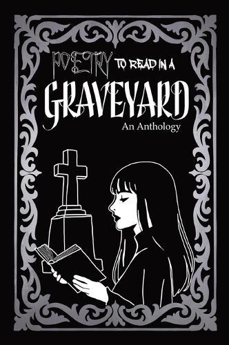 Poetry to Read in the Graveyard
