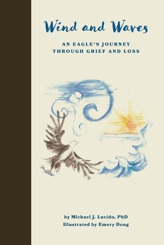 Wind and Waves: An Eagle's Journey Through Grief and Loss