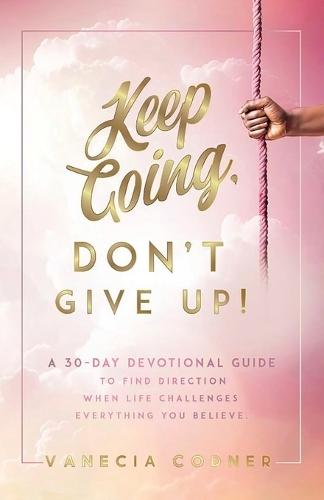 Keep Going, Don't Give Up