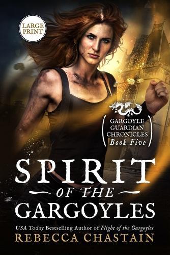 Spirit of the Gargoyles: Large Print