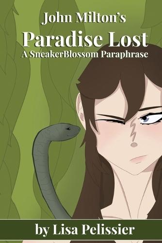 John Milton's Paradise Lost: A SneakerBlossom Paraphrase