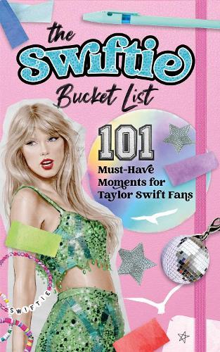 Swiftie Bucket List: 101 Must-Have Moments for Taylor Swift Fans
