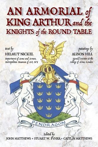 An Armorial of King Arthur and the Knights of the Round Table