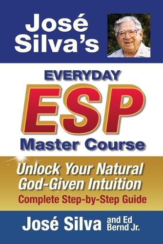 Jose Silva's Everyday ESP Master Course