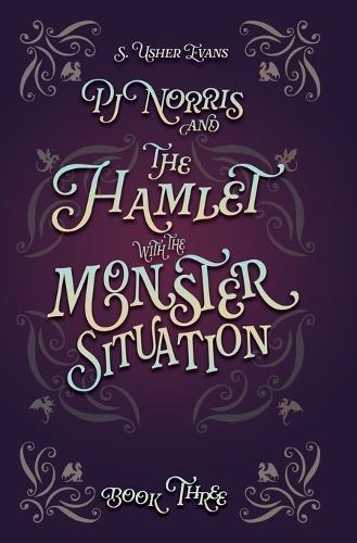 PJ Norris and the Hamlet with the Monster Situation: A Cozy Fantasy Mystery
