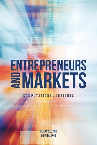 Entrepreneurs and Markets: Computational Insights