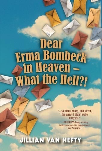 Dear Erma Bombeck in Heaven - What the Hell?