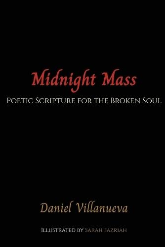 Midnight Mass: Poetic Scripture for the Broken Soul