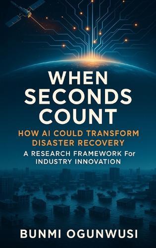 When Seconds Count: How AI Could Transform Disaster Recovery: A Research Framework for Industry Innovation