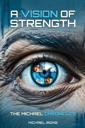 A Vision of Strength The Michael Chronicles