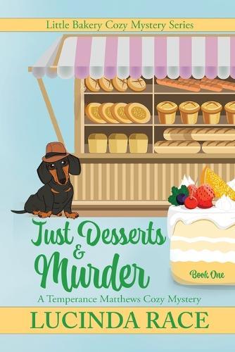 Just Desserts and Murder LP: A Temperance Matthews Cozy Mystery
