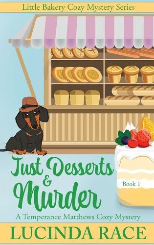 Just Desserts and Murder: A Temperance Matthews Cozy Mystery