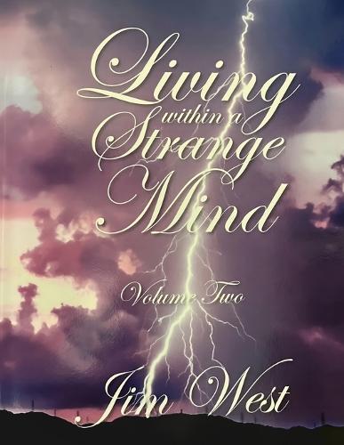 Living Within a Strange Mind: Volume Two