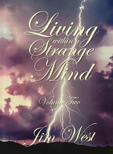 Living Within a Strange Mind: Volume Two