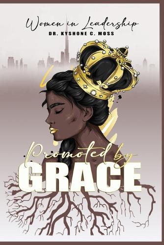 Women in Leadership: Promoted by Grace