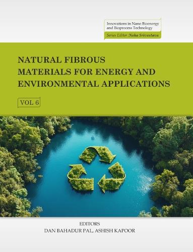 Natural Fibrous Materials for Energy and Environmental Applications, Volume 06