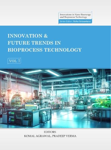 Innovation & Future Trends in Bioprocess Technology, Volume 7