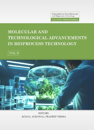 Molecular and Technological Advancements in Bioprocess Technology, Volume 8