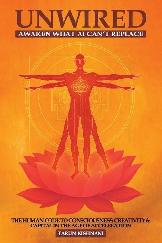 Unwired: Awaken What AI Can't Replace
