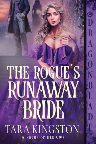 The Rogue's Runaway Bride: A Victorian Historical Romance