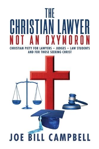 The Christian Lawyer: Not an Oxymoron