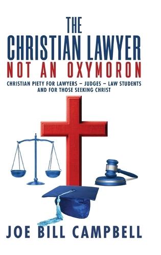 The Christian Lawyer: Not an Oxymoron