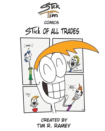 STick Tim Comics: STick of All Trades
