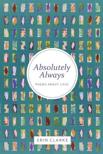Absolutely Always: Poems About Love