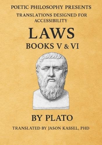 Plato's Laws (Books V & VI): Freedom, Virtue, and the Rhythms of Political Soulcraft