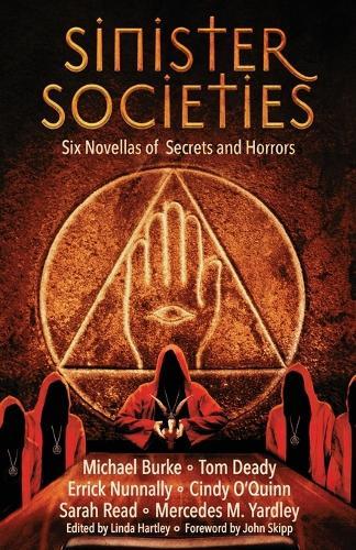 Sinister Societies: Six Novellas of Secrets and Horrors