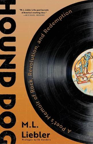Hound Dog: A Poet's Memoir of Rock, Revolution, and Redemption