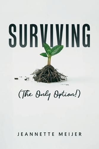 Surviving: (The Only Option!)