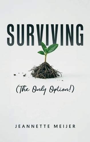 Surviving: (The Only Option!)