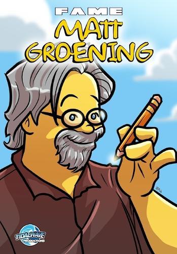 Fame: Matt Groening: Creator of the Simpsons