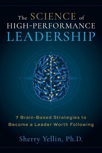 The SCIENCE of High-Performance Leadership