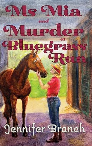 Ms. Mia and Murder at Bluegrass Run